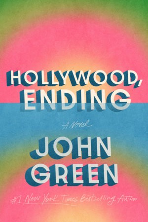 Hollywood, Ending by John Green — official book cover